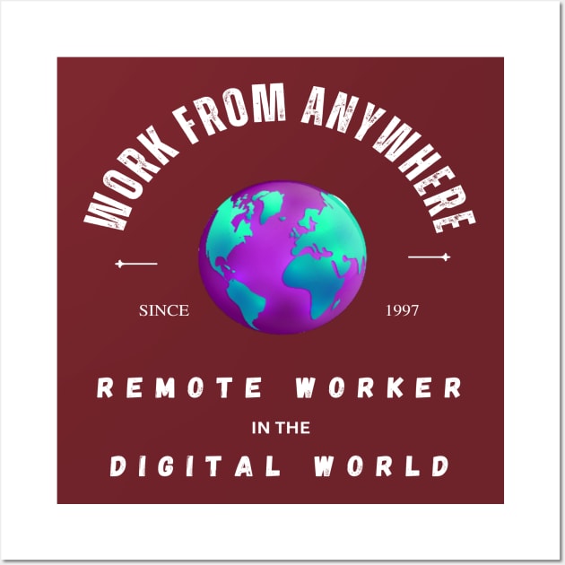 Digital Nomad - Work From Anywhere Wall Art by The Global Worker